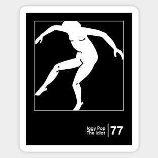 The Idiot / Minimalist Graphic Design Fan Artwork Sticker